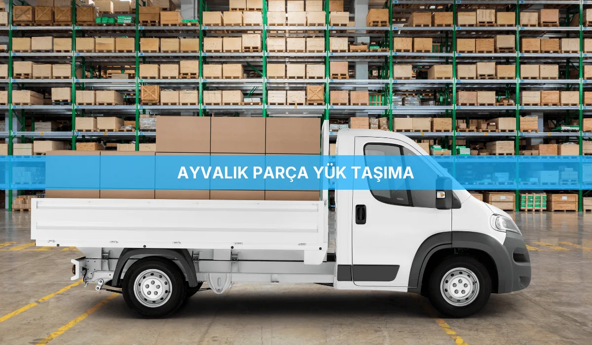 Ayvalık Parça Yük Taşıma