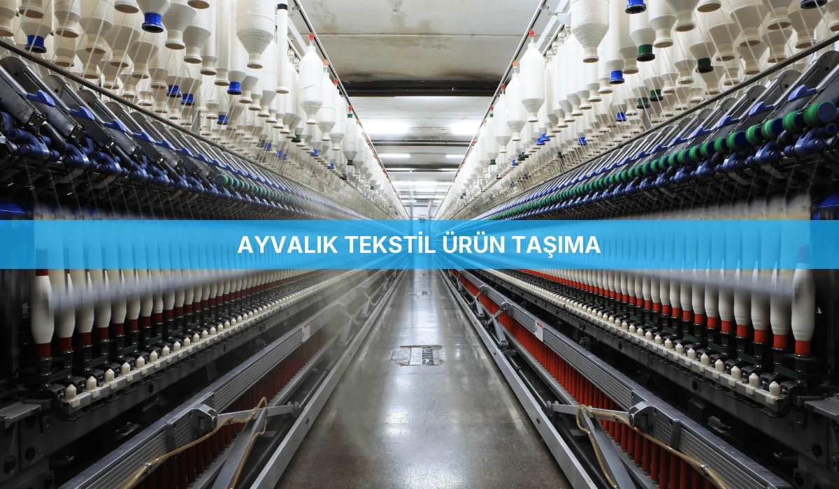 Ayvalık Tekstil Ürün Taşıma